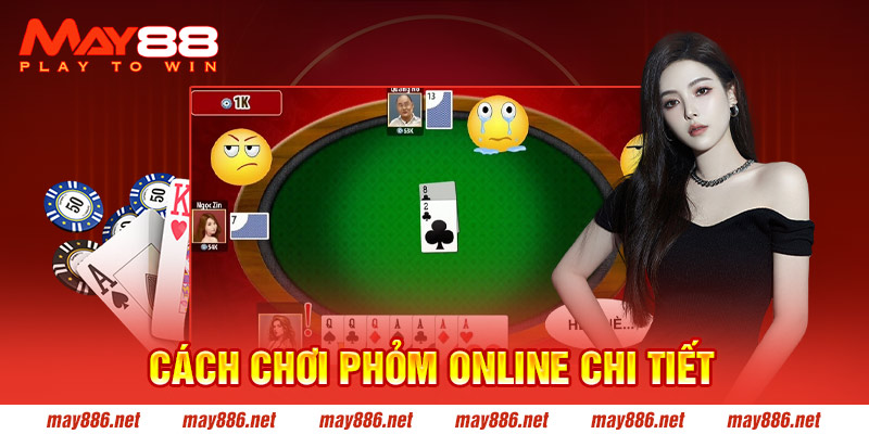 Cách chơi Phỏm online chi tiết